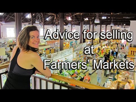 Advice for Selling At Farmers Markets