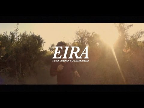 EIRA | TÚ SATURNO, YO MERCURIO