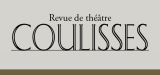 Coulisses. Revue de théâtre