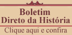 Boletim Direto da História