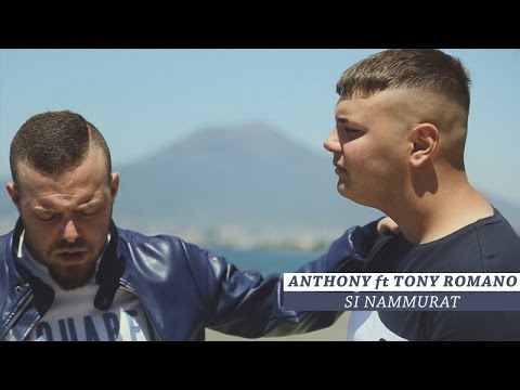 Anthony Ft. Tony Romano - Si Nammurat (Video Ufficiale 2017)