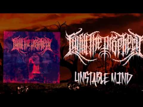 Fulfill The Prophecy - Unstable Mind (lyric video) 2016