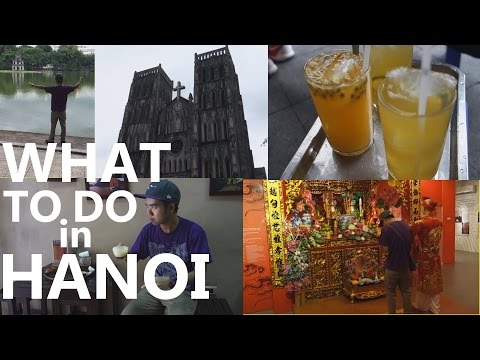 TOP THINGS TO DO IN HANOI, Vietnam in 1 day.