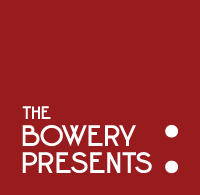 Bowery Presents