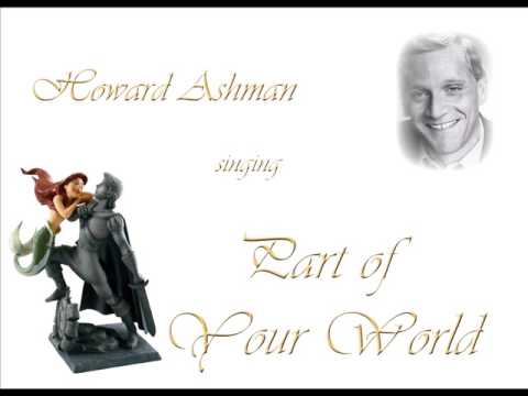 Howard Ashman singing Part of Your World