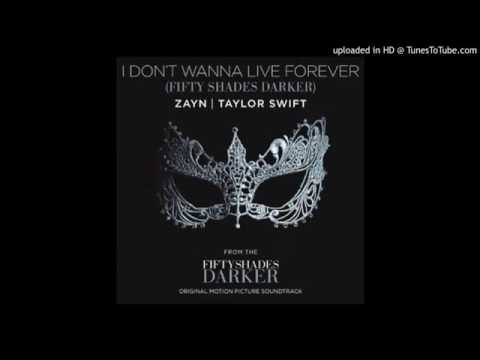 Taylor Swift ft. Zayn - I Don’t wanna live forever (Audio Official)