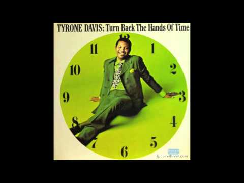 Tyrone Davis - If I Could Turn Back The Hands Of Time (Best Version)