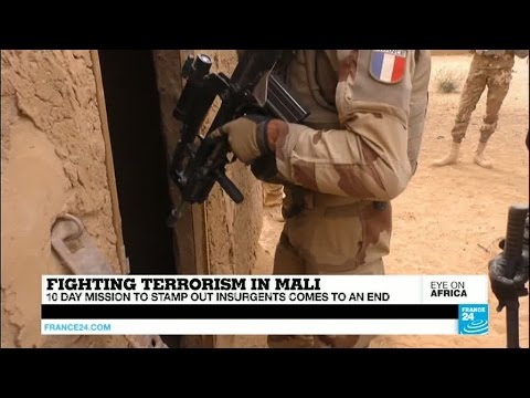 Mali : 10 DAY MISSION TO STAMP OUT INSURGENTS COMES TO AN END