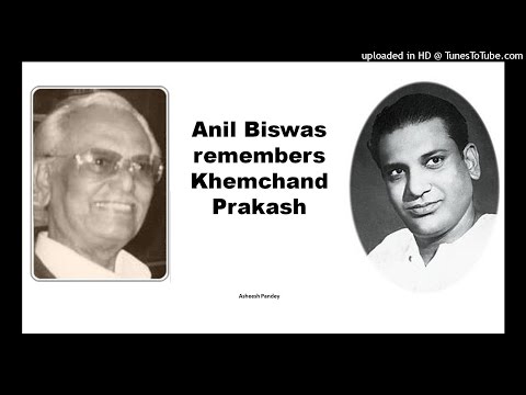 Anil Biswas remembers Khemchand Prakash