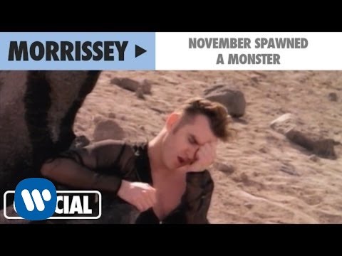 Morrissey - "November Spawned A Monster" (Official Music Video)