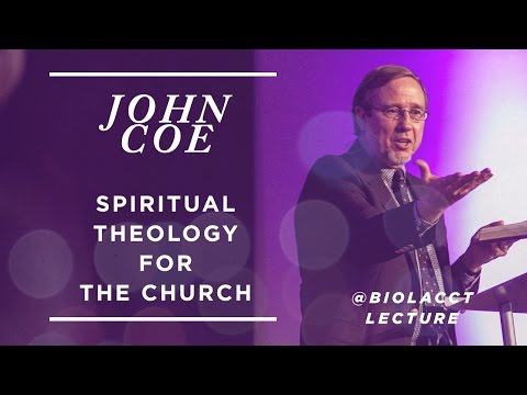 Spiritual Theology for the Church [John Coe]