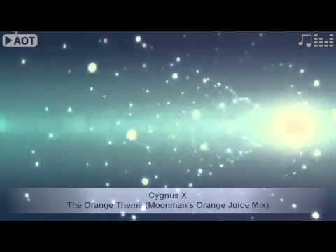 Cygnus X - The Orange Theme (Moonman's Orange Juice Mix)