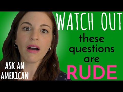 4 Questions NOT TO ASK Americans