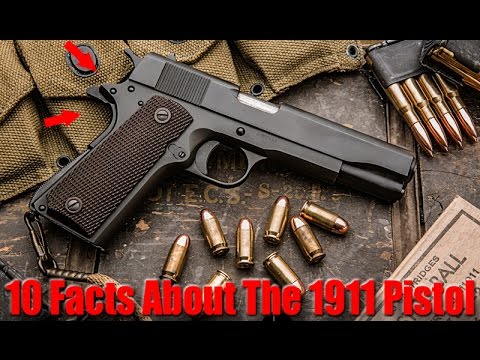 10 Things You Don't Know About The 1911 Pistol