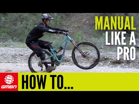 How To Manual Like A Pro – MTB Skills