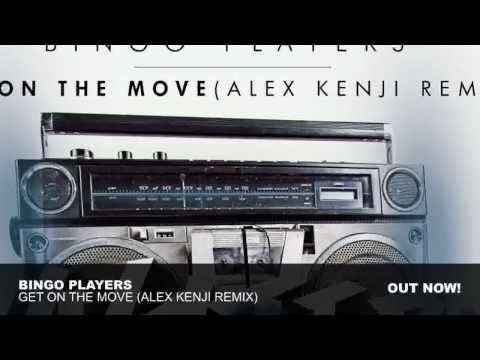 Bingo Players - Get On The Move (Alex Kenji Remix)