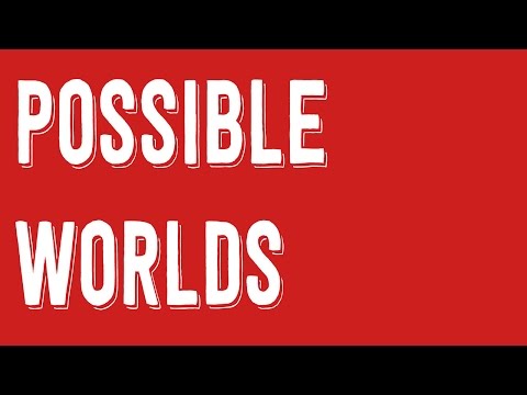 Are Possible Worlds Real? Modal Realism Part 1 – Philosophy Tube