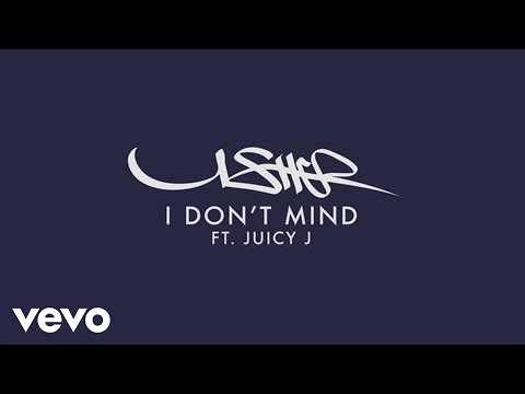 Usher - I Don't Mind (Audio) ft. Juicy J