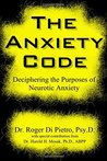 The Anxiety Code by Roger Di Pietro