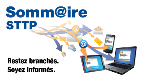 Restez branchés. Soyez informés. Abonnez-vous au Somm@ire STTP