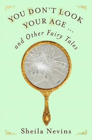 You Don't Look Your Age: And Other Fairy Tales