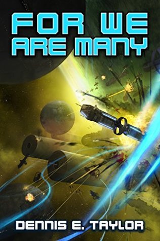 For We Are Many (Bobiverse, #2)