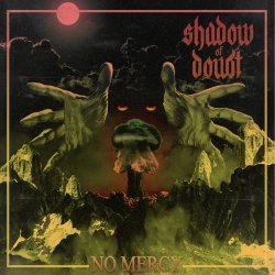 Shadow Of Doubt - No Mercy EP (CD) (2017)