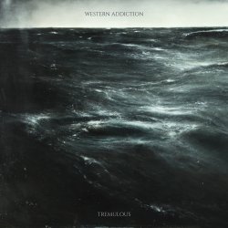 Western Addiction - Tremulous (2017)