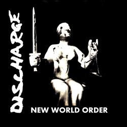 Discharge - New World Order (Single) (7inch) (2016)