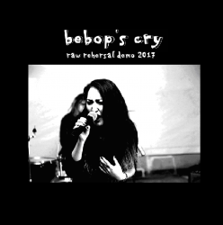 Bebop`s Cry - raw rehersal demo 2017