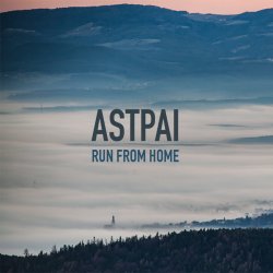 Astpai - Run From Home EP (2016)