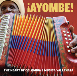 ¡Ayombe! The Heart of Colombia's Música Vallenata