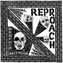 Reproach - Despair / Shittown EP (2015)