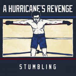 A Hurricane's Revenge - Stumbling (2017)