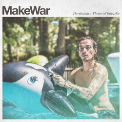 MakeWar - Developing A Theory Of Integrity (2016)