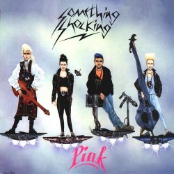 Something Shocking - Pink (1991)