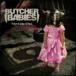 Butcher Babies - Take it Like a Man (2015)