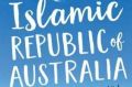 The Islamic Republic of Australia. By Sami Shah.