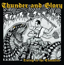 Thunder And Glory - Living In The Crossfire (2017)