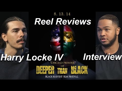 Reel Reviews - Harry Locke IV Interview