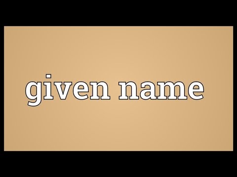 Given name Meaning