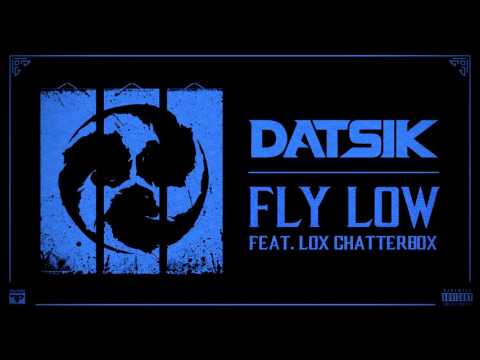 Datsik - Fly Low ft Chatterbox [Official Audio]