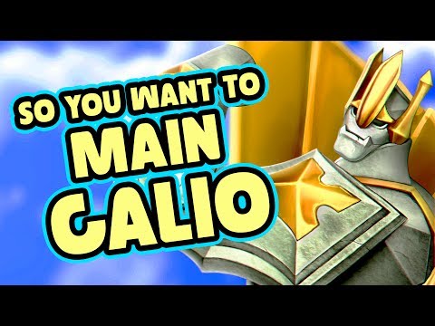 So you want to main Galio