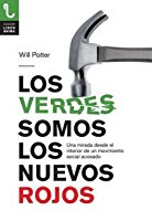 Los verdes somos los nuevos rojos: Una mirada desde el interior de un movimiento social acosado