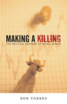 Making A Killing: The Political Economy of Animal Rights