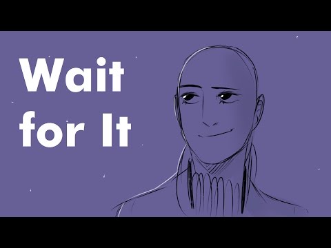 Wait For It || Hamilton Animatic