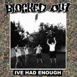 Blocked Out - I've Had Enough (2015)