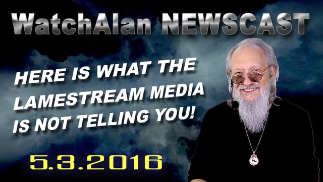 Alan's Real News | May 3, 2016