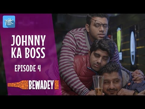 PDT Bewadey (Drunkmates) | S01E04 | Johnny Ka Boss | Indian Web Series | The Office | heypdt