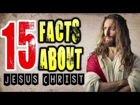 15 INCREDIBLE FACTS About JESUS CHRIST That Will SURPRISE You !!!